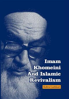 معرفی و دانلود کتاب Imam Khomeini And Islamic Revivalism (امام خمینی و احیاگرایی اسلامی)