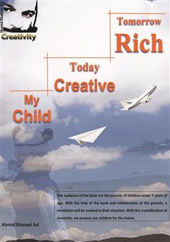 معرفی و دانلود کتاب My Child, Today Creative, Tomorrow Rich (فرزندم، امروز خلاق، فردا ثروتمند)